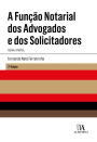 A Função Notarial dos Advogados e dos Solicitadores - 2ª Edição