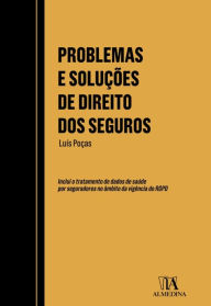 Title: Problemas e Soluções de Direito dos Seguros, Author: Luís Poças