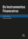 Os Instrumentos Financeiros - 4ª Edição