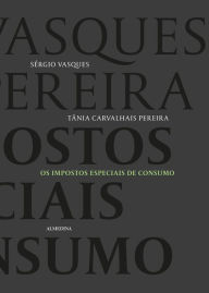 Title: Os Impostos Especiais de Consumo, Author: Sérgio Vasques