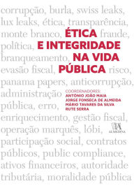 Title: Ética e Integridade na Vida Pública, Author: António Maia