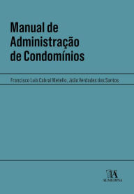 Title: Manual de Administração de Condomínios, Author: João Verdades Dos;Metello Santos