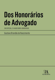 Title: Dos Honorários de Advogado - Em Especial, o Laudo sobre Honorários, Author: Gustavo Brandão do Nascimento