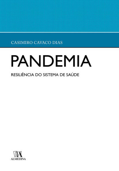 Pandemia - A Resiliência do Sistema de Saúde