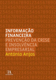 Title: Informação Financeira - Prevenção da Crise e Insolvência Empresarial, Author: António Anjos
