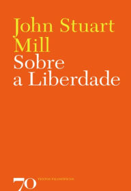 Title: Sobre a Liberdade, Author: John Stuart-Mill