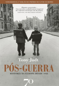 Title: Pós-Guerra - História da Europa desde 1945, Author: Tony Judt