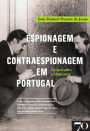 Espionagem e Contraespionagem em Portugal. Vicissitudes e Mistérios