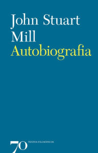 Title: Autobiografia, Author: John Stuart-Mill