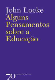 Title: Alguns pensamentos sobre a educação, Author: John Locke