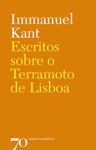 Title: Escritos sobre o Terramoto de Lisboa, Author: Immanuel Kant