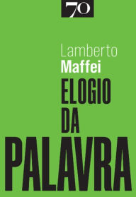 Title: Elogio da palavra, Author: Lamberto Maffei