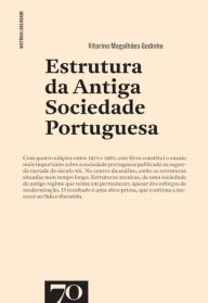 Title: Estrutura da antiga sociedade portuguesa, Author: Vitorino Magalhães Godinho
