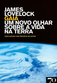 Title: Gaia- Um Novo Olhar sobre a Vida na Terra, Author: James E. Lovelock