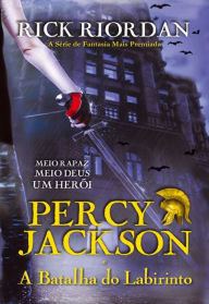 Title: Percy Jackson e a Batalha do Labirinto, Author: Rick Riordan