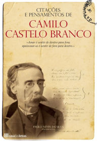 Title: Citações e Pensamentos de Camilo Castelo Branco, Author: Paulo Neves da Silva