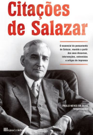 Title: Citações de Salazar, Author: Paulo Neves da Silva