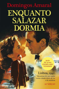 Title: Enquanto Salazar dormia..., Author: Domingos Amaral