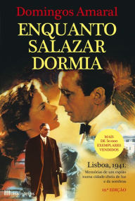 Title: Enquanto Salazar Dormia, Author: Domingos Amaral
