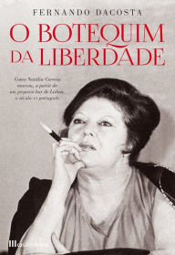 Title: O Botequim da Liberdade, Author: Fernando Dacosta