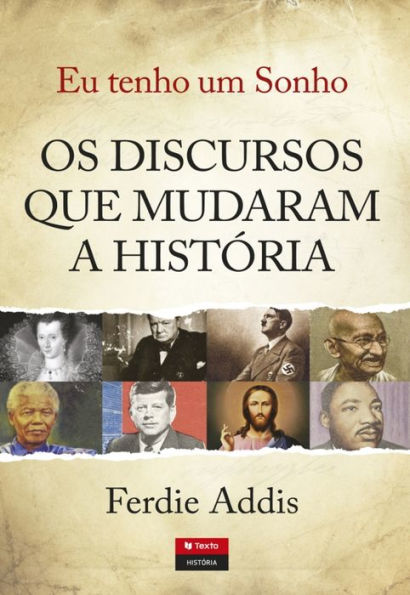 Eu Tenho Um Sonho - Os Discursos que Mudaram a História