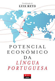 Title: Potencial Económico da Língua Portuguesa, Author: Luís Antero Reto