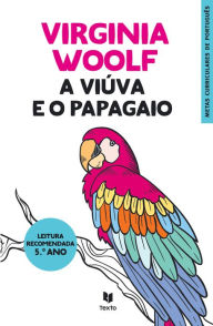 Title: A Viúva e o Papagaio, Author: Virginia Woolf