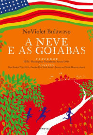 Title: A neve e as goiabas, Author: Noviolet Bulawayo