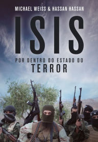 Title: ISIS ¿ Por Dentro do Exército do Terror, Author: Hassan;Weis Hassan