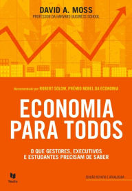 Title: Economia para Todos, Author: David A. Moss