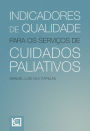 Indicadores de qualidade para os serviços de cuidados paliativos