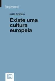 Title: Existe uma cultura europeia, Author: Julia Kristeva