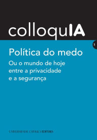 Title: Política do Medo, Author: Pedro Garcia Marques E Tito Rendas;VÁrios [coord.]