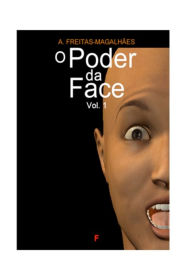 Title: O Poder da Face (Vol. 1), Author: A. Freitas-magalhães