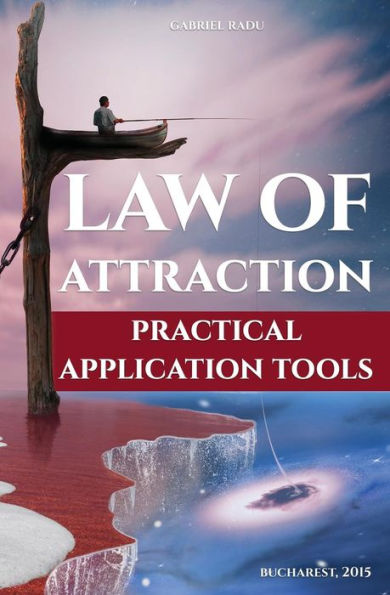 Law of Attraction: Practical Application Tools.