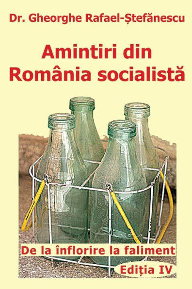 Amintiri din Romania socialista: De la inflorire faliment