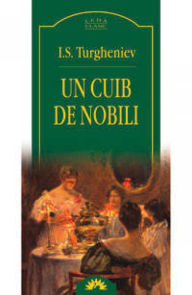 Title: Un cuib de nobili, Author: I.S. Turgheniev