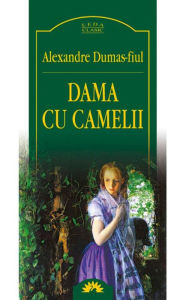 Title: Dama cu camelii, Author: Alexandre Dumas fils