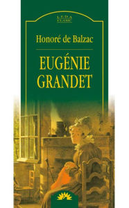 Title: Eugenie Grandet, Author: Honore de Balzac