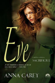 Title: Eve. Cartea a doua - Sacrificiul, Author: Alexandro Tachyani