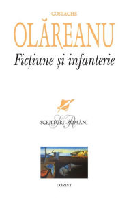 Title: Fictiune si infanterie, Author: Costache Olareanu