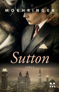 Title: Sutton, Author: J. R. Moehringer