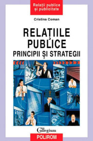 Title: Relatiile publice: principii si strategii, Author: Cristina Coman