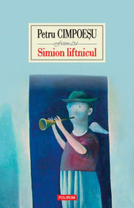 Title: Simion Liftnicul, Author: Petru Cimpoesu