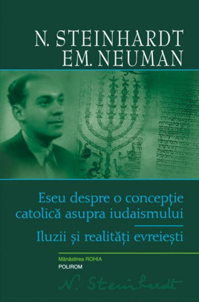 Eseu despre o conceptie catolica asupra iudaismului. Iluzii si realitati evreiesti