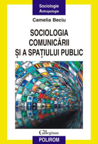 Title: Sociologia comunicarii, Author: Carmen Beciu