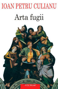 Title: Arta fugii, Author: Ioan Petru Culianu