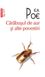 Title: Carabusul de aur si alte povestiri, Author: Edgar Allan Poe