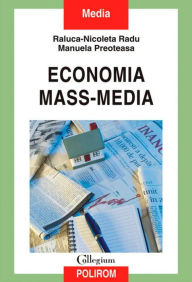 Title: Economia mass-media, Author: Raluca-Nicoleta Radu