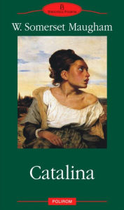 Title: Catalina, Author: W. Somerset Maugham